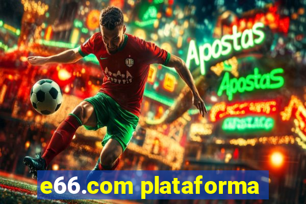 e66.com plataforma