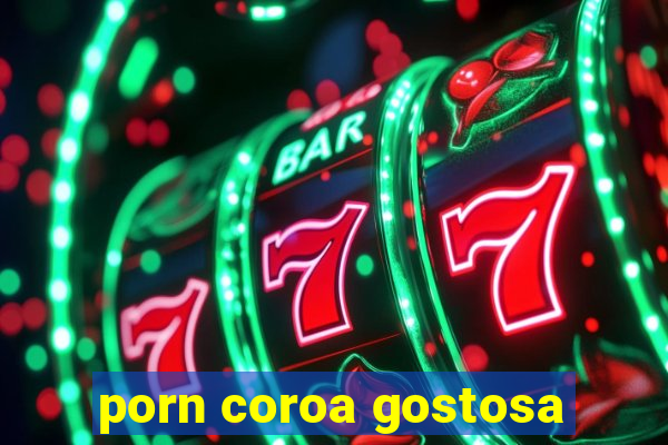 porn coroa gostosa