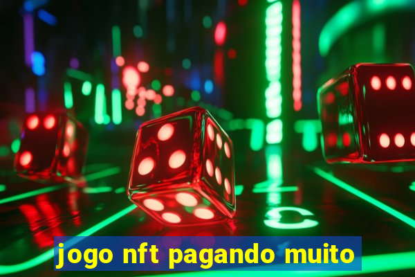 jogo nft pagando muito