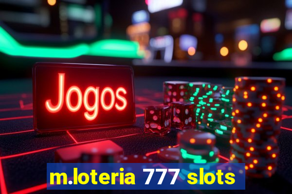 m.loteria 777 slots