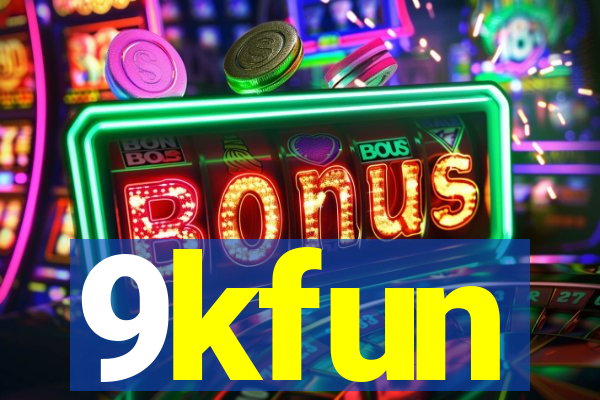 9kfun