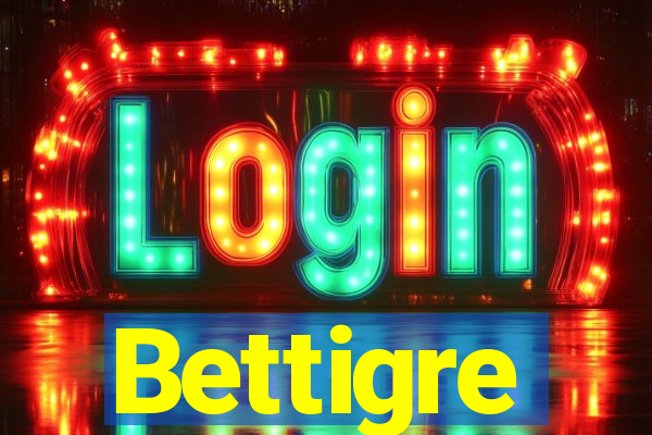 Bettigre