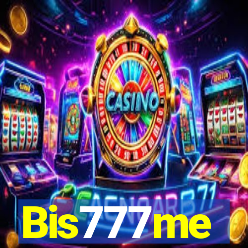 Bis777me