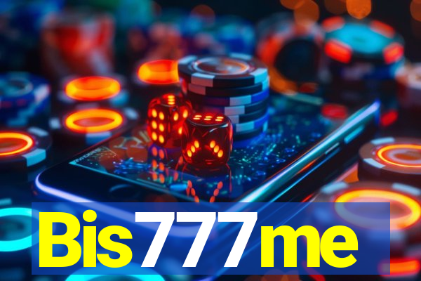 Bis777me