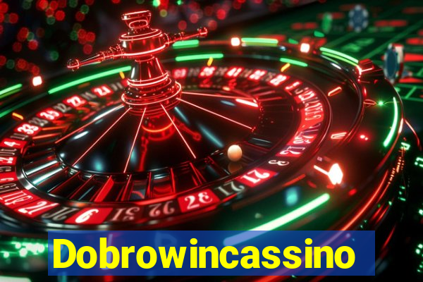 Dobrowincassino