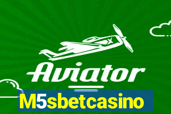 M5sbetcasino