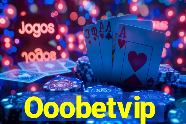 Ooobetvip