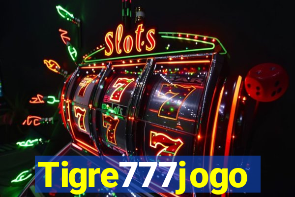 Tigre777jogo