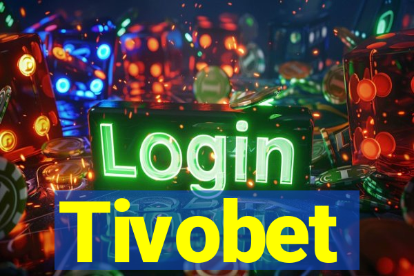 Tivobet