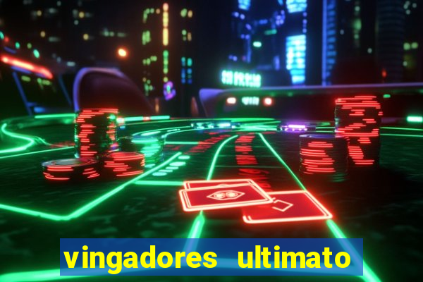 vingadores ultimato baixar filme completo dublado