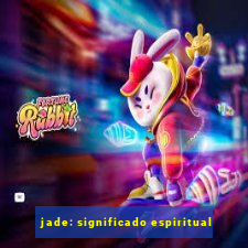 jade: significado espiritual