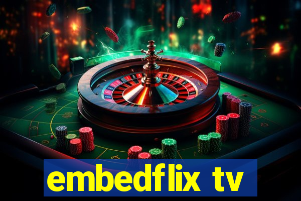 embedflix tv