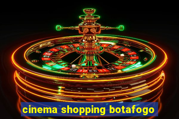 cinema shopping botafogo