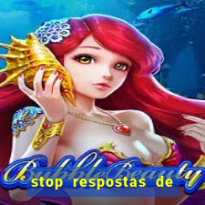 stop respostas de a a z