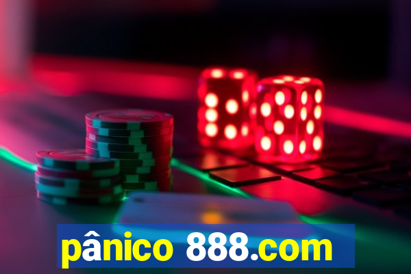 pânico 888.com