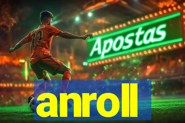 anroll