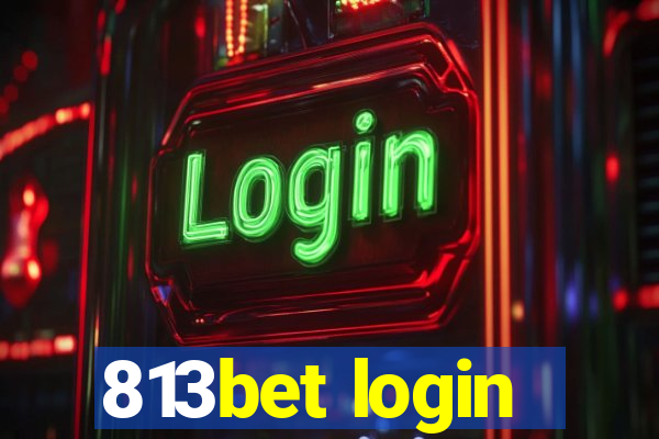 813bet login