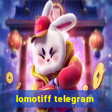 lomotiff telegram