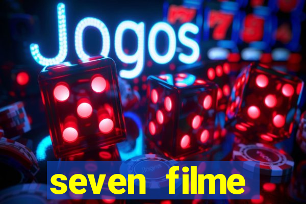 seven filme completo dublado