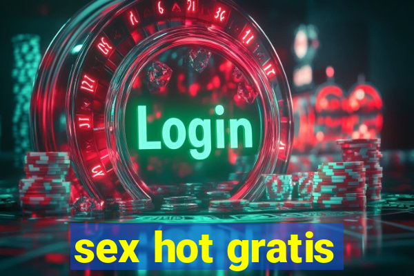 sex hot gratis