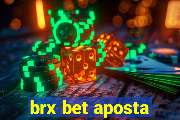 brx bet aposta