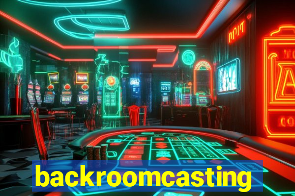 backroomcasting