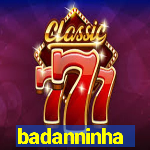 badanninha