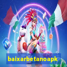 baixarbetanoapk