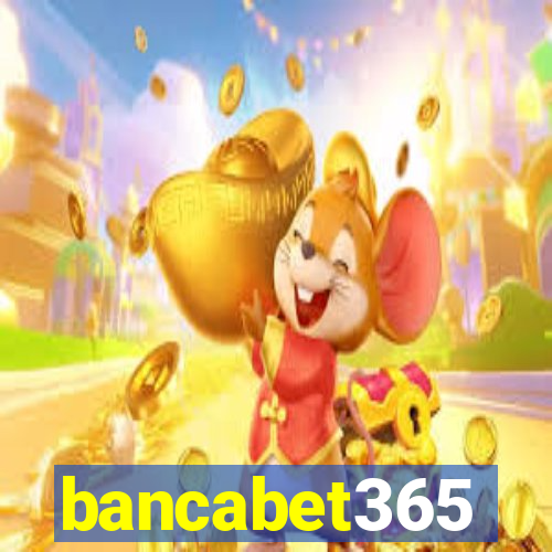 bancabet365