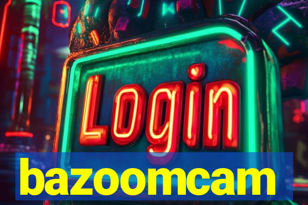 bazoomcam