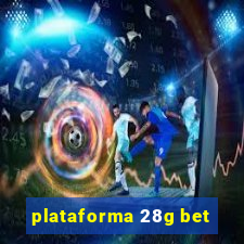 plataforma 28g bet