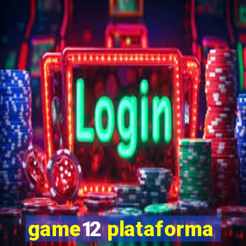 game12 plataforma