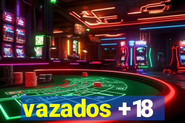 vazados +18