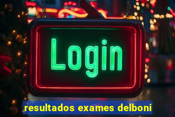 resultados exames delboni