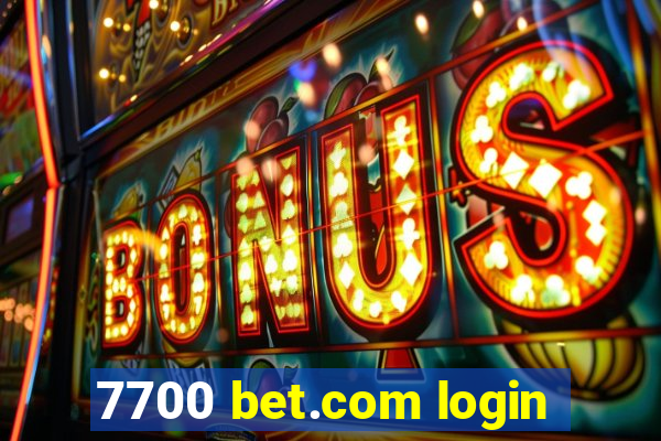 7700 bet.com login