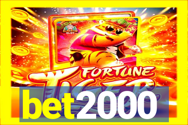 bet2000