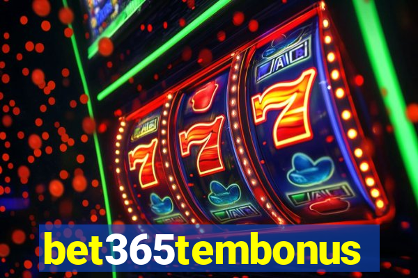 bet365tembonus