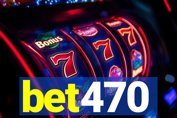 bet470