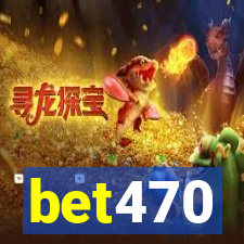 bet470