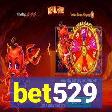 bet529