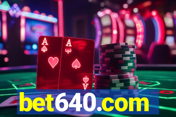 bet640.com