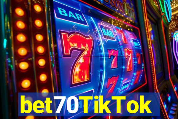 bet70TikTok