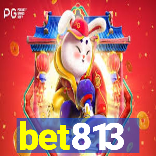 bet813