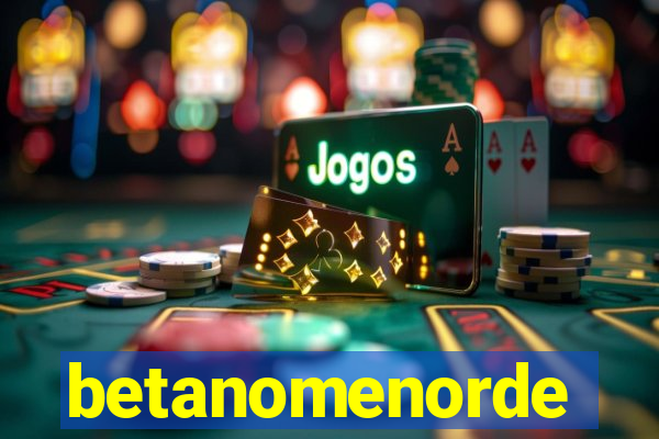 betanomenorde