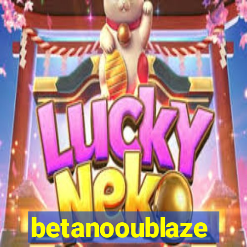 betanooublaze