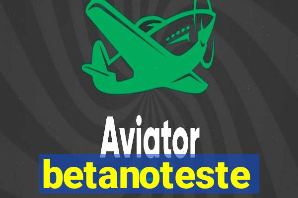 betanoteste