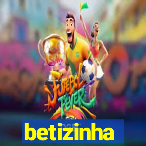 betizinha