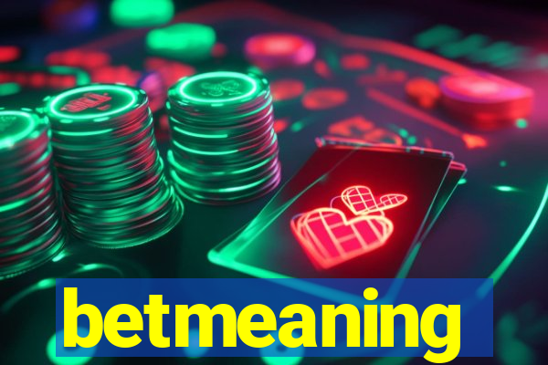 betmeaning