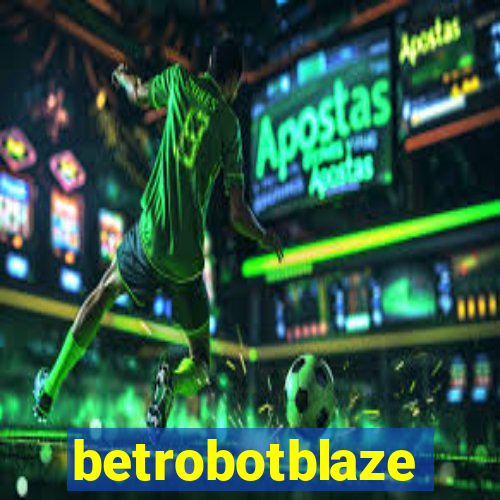 betrobotblaze