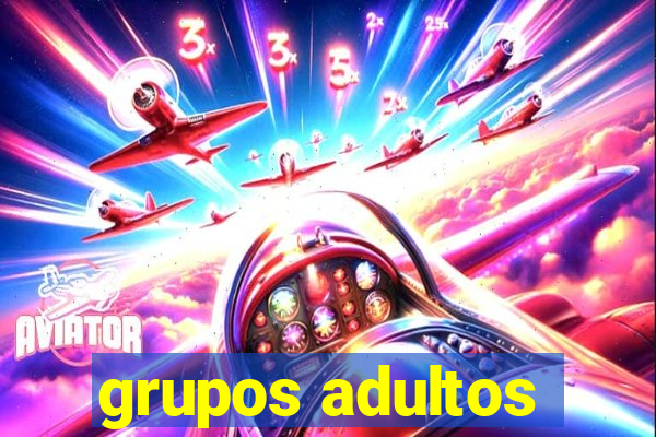 grupos adultos